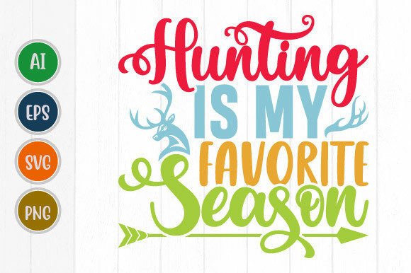 Hunting is My Favorite Season: A Graphic for Every Outdoors Enthusiast