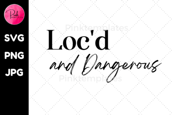 Locd and Dangerous Tshirt Graphic Design: A Bold Visual Statement