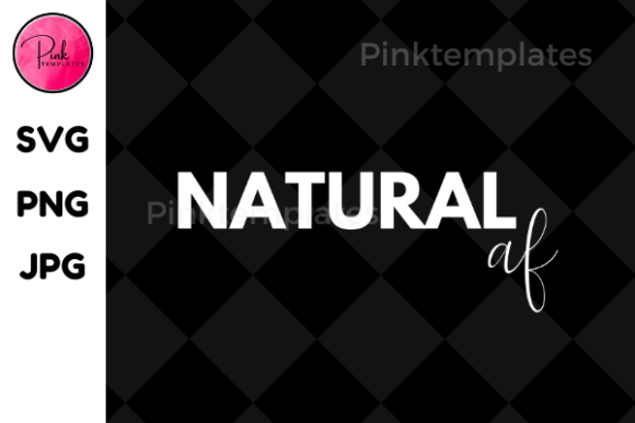 Natural AF Tshirt Design Graphic: Bold, Raw & Authentic